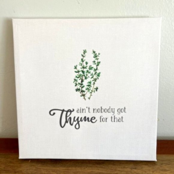 Ain't nobody got THYME for that! - Picture 2 of 4